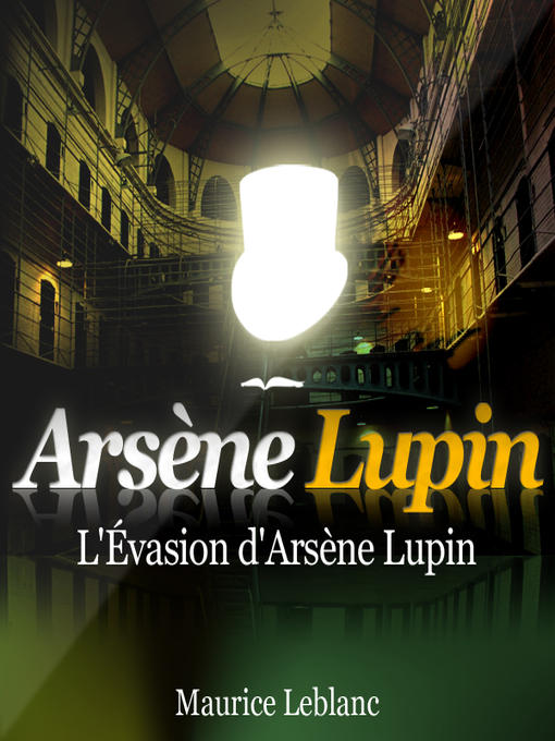 Title details for L'Évasion d'Arsène Lupin by Philippe Colin - Available